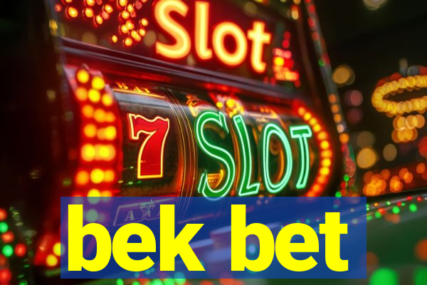 bek bet